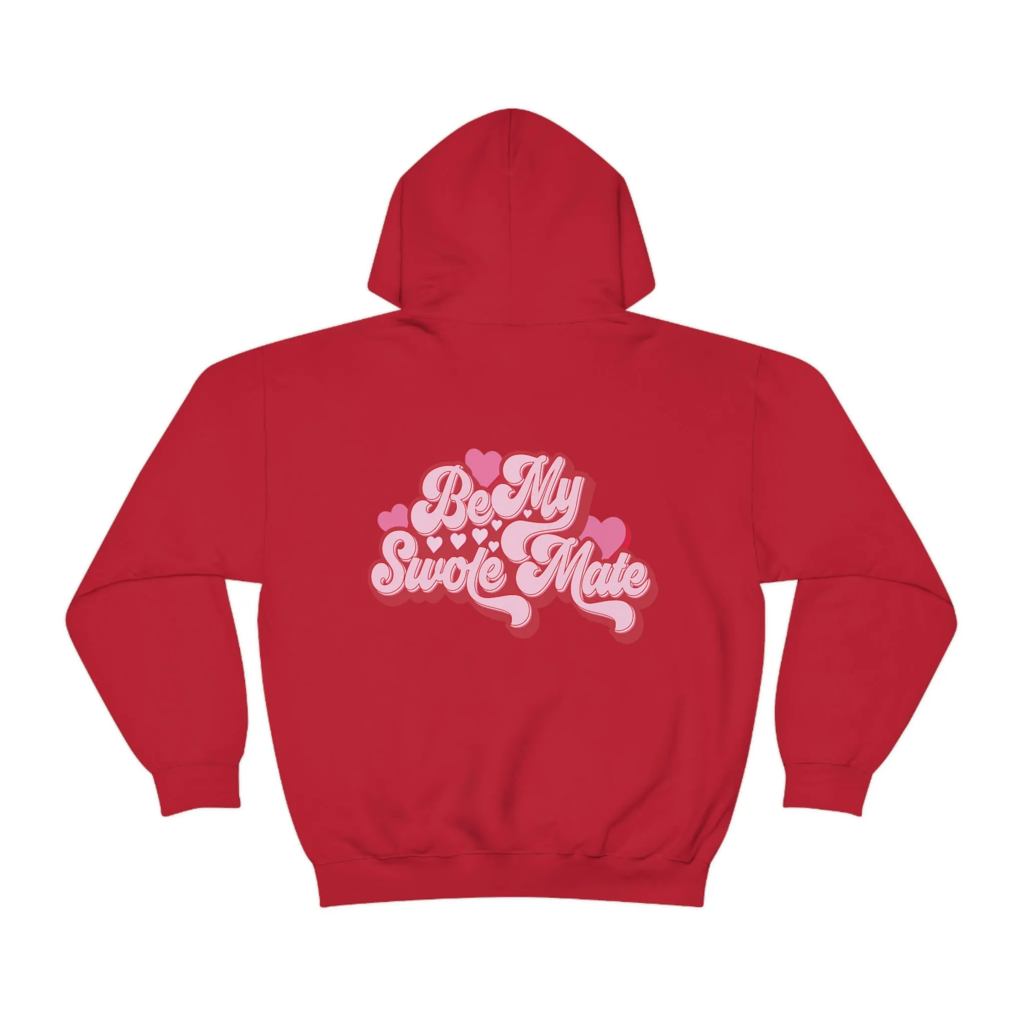 BE MY SWOLEMATE (RED HEART VERSION) - HOODIE