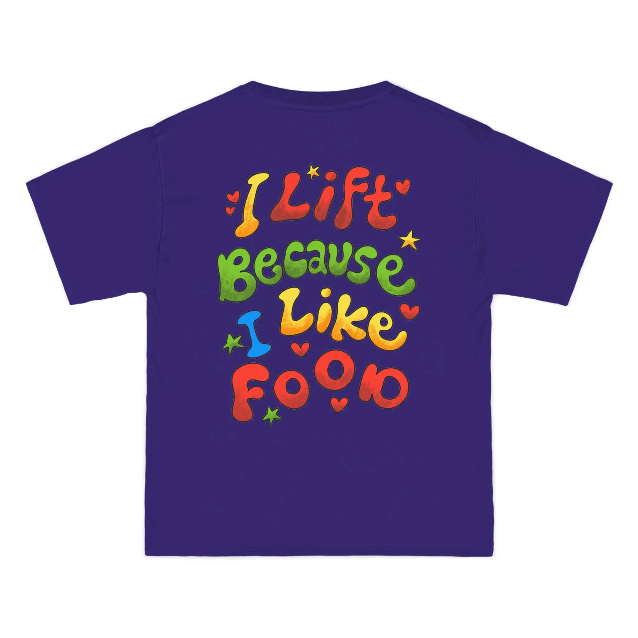 I LIFT BECAUSE I LIKE FOOD- TEE